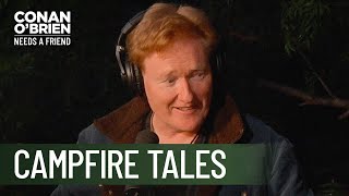 Conan Tells A Chilling Campfire Story | Conan O’Brien Needs a Friend