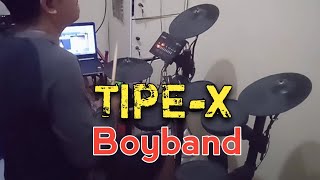 Tipe-X - Boyband (Drum Cover)