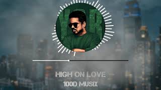 High On Love (100D AUDIO) | BASS BOOSTED | Pyaar Prema Kaadhal | Yuvan Shankar Raja | 100D MUSIX