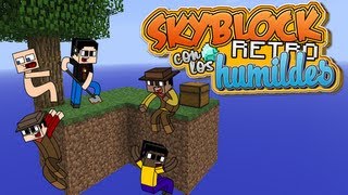 Skyblock con los Humildes Ep. 2 Puede ser el 3!!