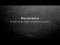 medical vocabulary what does recurrence mean