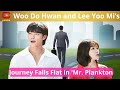 Woo Do Hwan and Lee Yoo Mi’s Journey Falls Flat in 'Mr. Plankton - ACNFM News