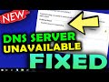 How to fix DNS Server Unavailable on Windows 10 \ 8 \ 7