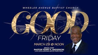 Good Friday Worship | Pastor Terry K. Anderson and Lilly Grove Missionary Baptist Church
