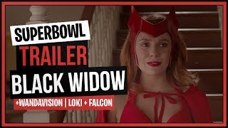 BLACK WIDOW Super Bowl TRAILER + LOKI | WANDAVISION | FALCON and the WINTER SOLDIER Trailer