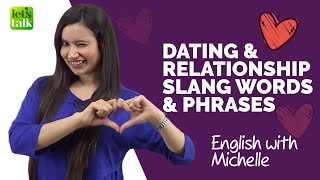 English Slang Words & Phrases To Talk About Dating & Relationship | Learn English With Michelle