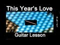 This Years Love - Acoustic Guitar Lesson - David Gray