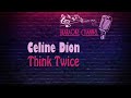 (HQ KARAOKE) Celine Dion - Think Twice