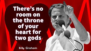 There’s no room on the throne of your heart for two gods | #BillyGraham #Shorts