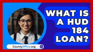 What Is A HUD 184 Loan? - CountyOffice.org