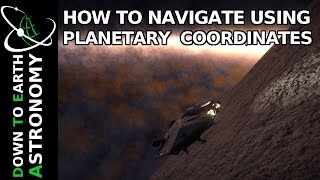 HOW TO NAVIGATE USING PLANETARY COORDINATES