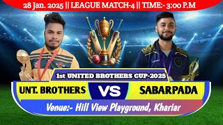 🛑SABARPADA vs UNT. BROTHERS || LEAGUE MATCH-4 || 1st UNITED BROTHERS CUP-2025 ||