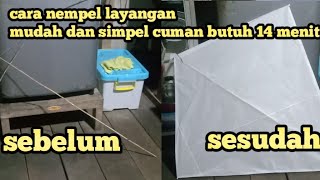 tutorial nempel layangan cepat dan mudah,cuman butuh 14menit😱