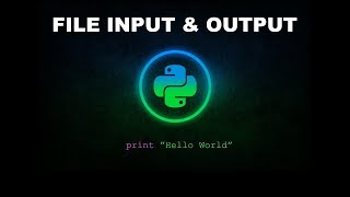 File Input & Output - Python Programming