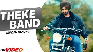 Jordan Sandhu New Song : Theke Band (Official Video) | Shree Brar | New Punjabi Songs 2023