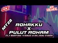 DJ ROHAKKU X PULUT ROHAM || DJ BATAK YANG KALIAN CARI || DISCO BOXING 2024