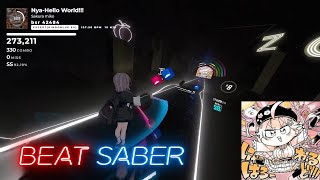 【BeatSaber】にゃっはろーわーるど!!! / さくらみこ【ビートセイバー】