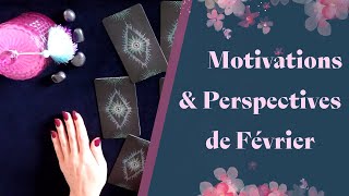 PERSPECTIVES ET MOTIVATIONS DE FÉVRIER - Tirage de Tarot Prévisionnel