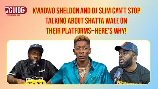 Kwadwo Sheldon and DJ Slim can’t stop talking about Shatta Wale on their platforms—here’s why!