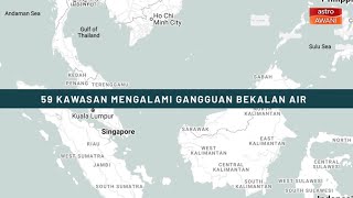 [INFOGRAFIK] 59 kawasan mengalami gangguan bekalan air