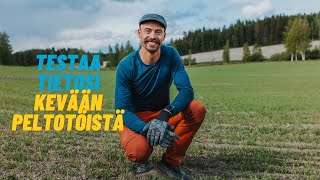 Testaa tietosi kevään peltotöistä