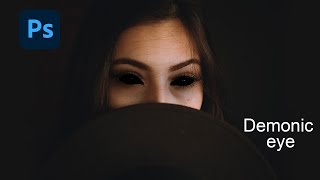 Demonic Eye Effect | Scary Demonic Eye |  How To Create Scary Demonic Eye In Photoshop tutorial ?