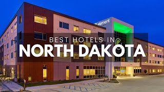 Best Hotels In North Dakota (Best Affordable & Luxury Options)