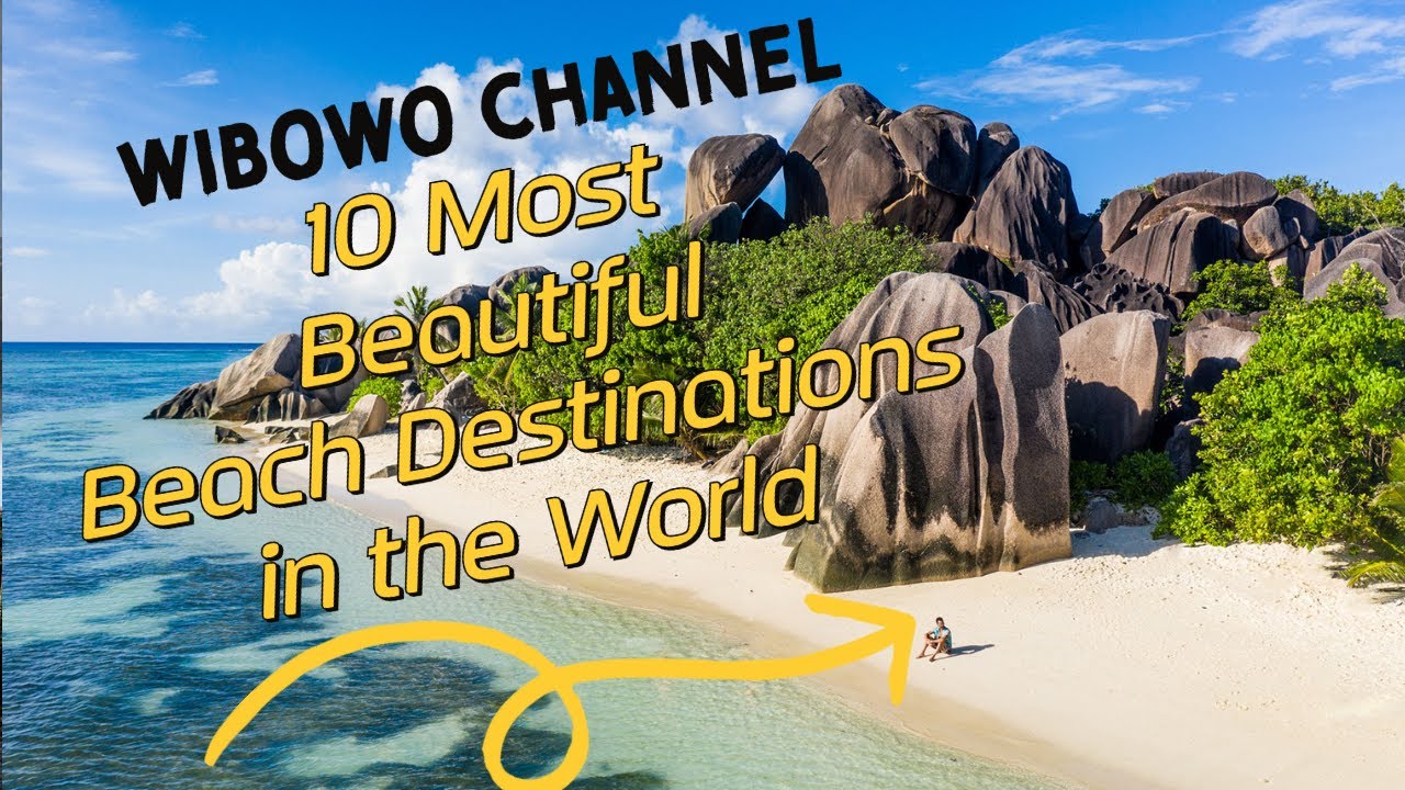 10 Most Beautiful Beach Destinations In The World Youtube