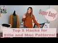 Easy Sews- Top 5 Favorite Ellie and Mac Pattern Hacks!