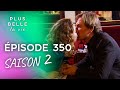 PBLV - Saison 2, Épisode 350 | François et Alice s'embrassent