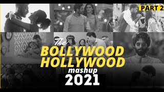 Bollywood And Hollywood Love Mashup 2021 | Romantic Mashup 2021 | Best Hindi Songs 2021