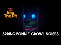 Five Nights at Freddy's: Into the Pit | Spring Bonnie Growl Noises [Sound Effect]