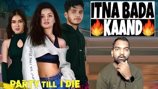 Party Till I Die WEB SERIES Review | Filmi Max Review