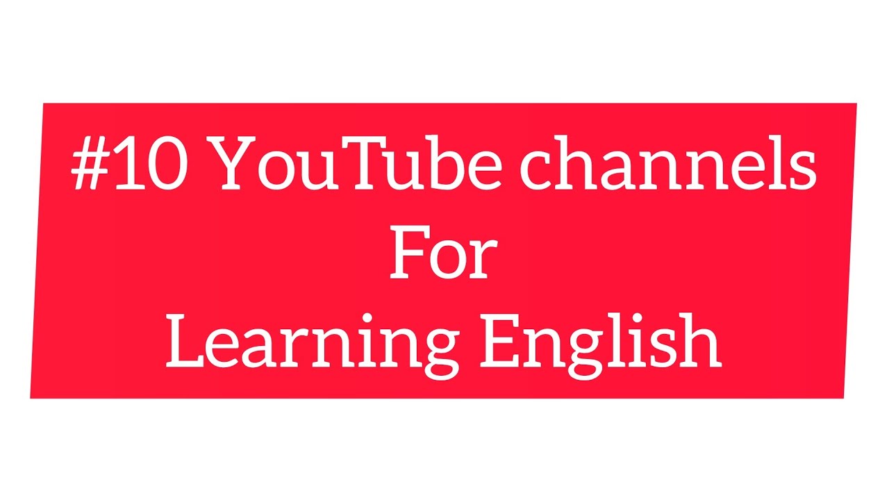 YouTube Channels For Learning English || Learning English || Speak ...