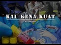 AJIM MAZE | KAU KENA KUAT [OFFICAL LV](TRIBUTE TO FRONTLINERS)