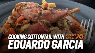 Cooking Cottontail with Eduardo Garcia | First Lite