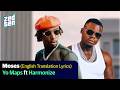 Yo Maps Ft. Harmonize – Moses (English Lyrics)