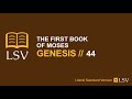 Genesis 44 LSV // Human Reader // Joseph hides cup in Benjamin's sack; Judah offers himself as sub