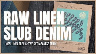 Raw Linen Slub Denim - 100% Linen 9oz Lightweight Japanese Denim