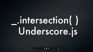 Underscore.js Series _.intersection() intersection function