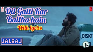 Dil Galti Kar baitha hai new video song with lyrics | jalraj | vijay devarakonda | lone wolf lyrics