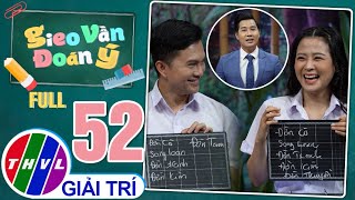 Gieo vần đoán ý - Tập 52: Ca sĩ Nam Cường - Ca sĩ Thiên Hương | Chủ đề Đờn ca tài tử