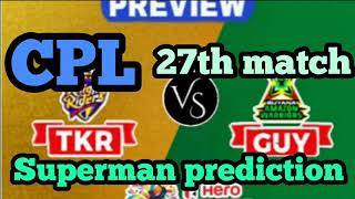 TKR vs GUY Match 27th match Dream11 Team CPL T20