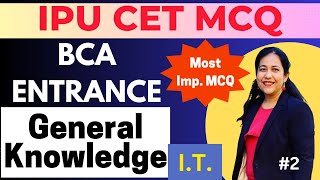 BCA Entrance Exam Preparation 2024 | General Awareness I.T. MCQs | #bca #ggsipu#cet