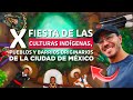 Fiesta en el Zócalo, X FIESTA DE LAS CULTURAS INDÍGENAS, PUEBLOS Y BARRIOS ORIGINARIOS DE LA CDMX