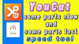 how to play some parts fast and some parts slow with YouCut video editor app
