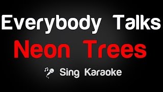 Neon Trees - Everybody Talks Karaoke Lyrics