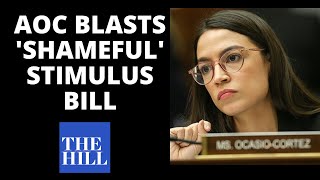 AOC BLASTS "shameful" stimulus bill: 'One of the largest corporate bailouts!"