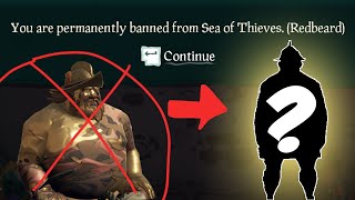 I finally got banned from Sea of Thieves