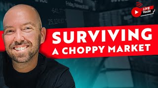 Surviving a Choppy Market on Day Trading